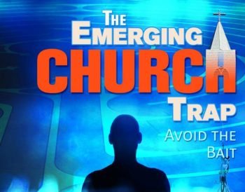 End-time Deception in the Emerging Church