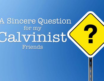 Calvinism, what love is this?