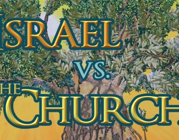 Israel and the Church: the Differences