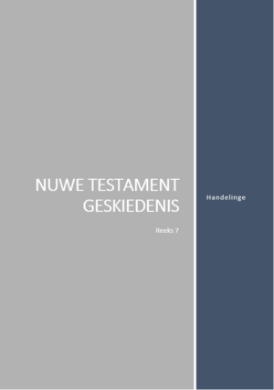 Reeks 7: Geskiedenis NT